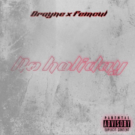 No Holiday ft. Femcul | Boomplay Music