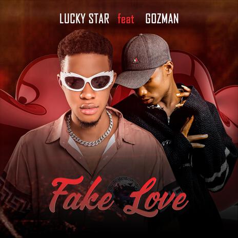 Fake Love ft. Gozman | Boomplay Music