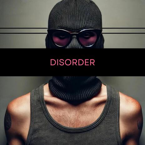 Disorder | Boomplay Music