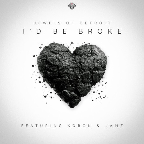 I'd Be Broke ft. Koron & Jamz