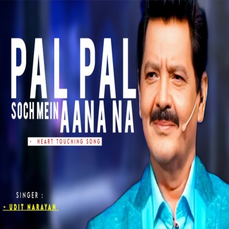 Pal Pal Soch Mein Ana Na - Tujhe Meri Kasam - पल पल सोच में आना ना ft. Sangeet Wala | Boomplay Music