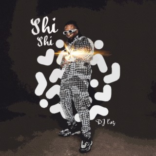 Shi Shi lyrics | Boomplay Music