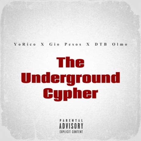 The Underground Cypher ft. Gio Pesos & DTB Olmo | Boomplay Music