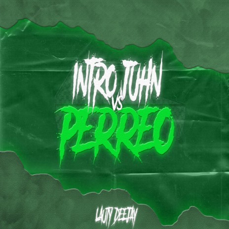 INTRO JHUN VS PERREO | Boomplay Music