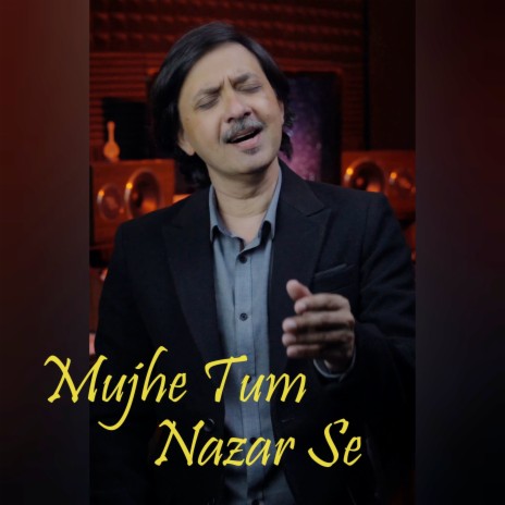 Mujhe Tum Nazar Se | Boomplay Music