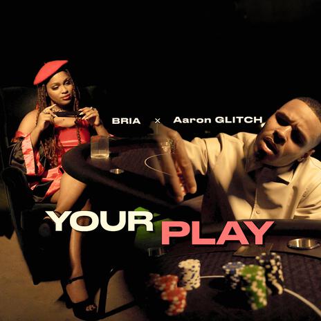 Your Play ft. Bria | Boomplay Music