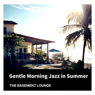 Gentle Morning Jazz in Summer