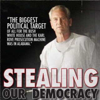 Don Siegelman ~ Frm Governor on "Stealing Our Democracy" & Beyond!!