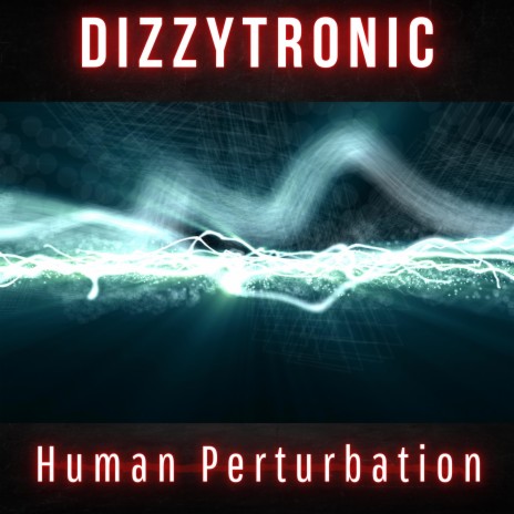 Human Perturbation | Boomplay Music