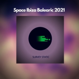 Space Ibiza Balearic 2021