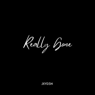 Really Gone lyrics | Boomplay Music