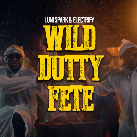 Wild Dutty Fete | Boomplay Music