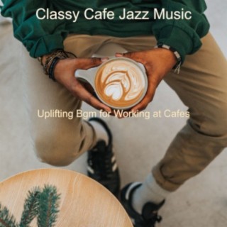 Uplifting Bgm for Working at Cafes