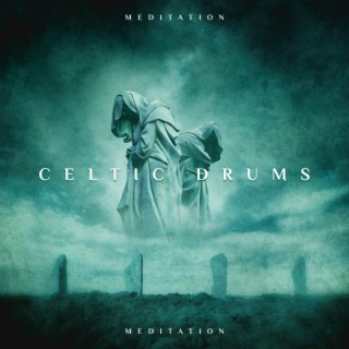 Celtic Drums Meditation: Deep Druidic Music for Relaxation, Healing & Spiritual Guidance