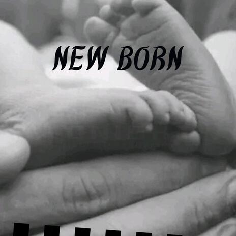 New Born | Boomplay Music