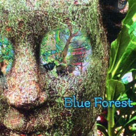 Blue Forest! | Boomplay Music