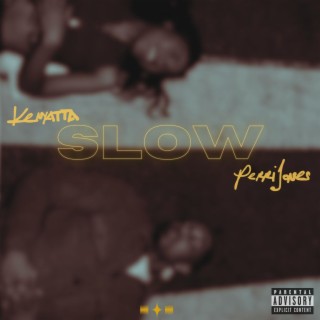 Slow ft. Perri Jones lyrics | Boomplay Music
