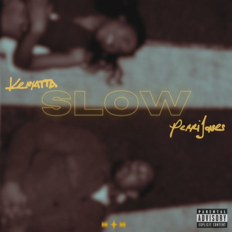 Slow ft. Perri Jones | Boomplay Music