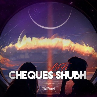 Cheques Shubh LoFi