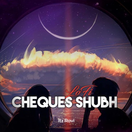 Cheques Shubh LoFi | Boomplay Music