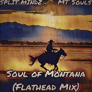 Soul of Montana (Flathead Mix)