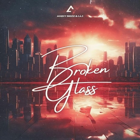 Broken Glass ft. LL1 | Boomplay Music