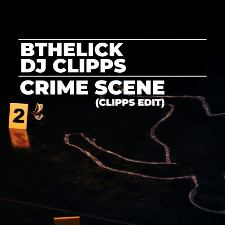 Crime Scene (Clipps Edit) ft. DJ Clipps