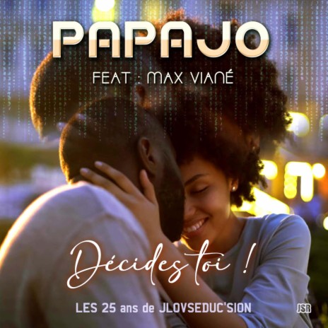 decides toi ft. papajo | Boomplay Music