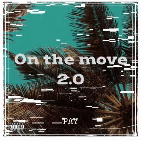 On the move 2.0 | Boomplay Music