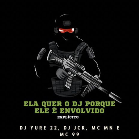 Ela Quer o Dj Porque Ele É Envolvido - Super Slowed ft. Mc Mn, MC 99 & DJ JCK | Boomplay Music