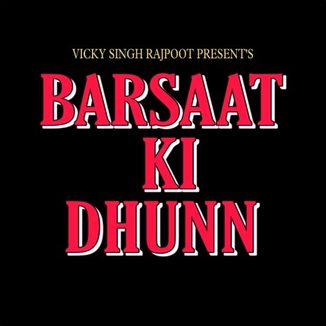 Barsaat Ki Dhunn | Boomplay Music