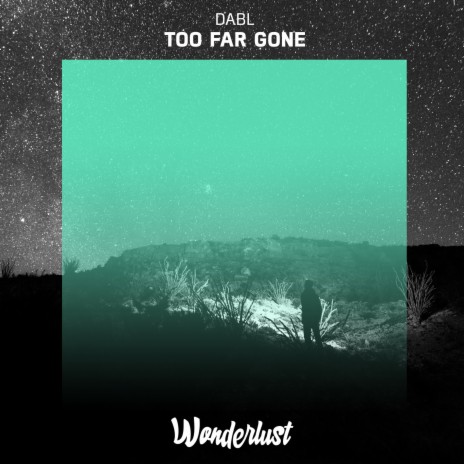 Too Far Gone | Boomplay Music