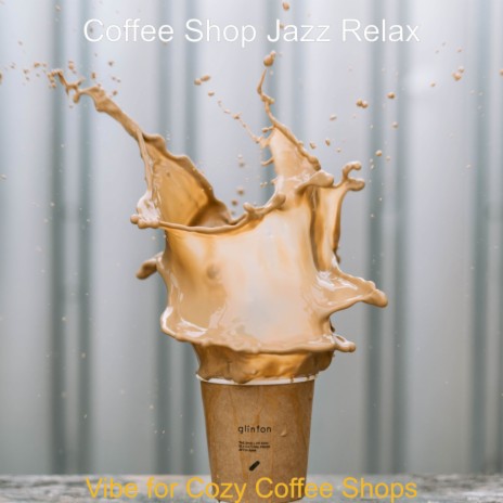 Vibe for Cozy Coffee Shops | Boomplay Music