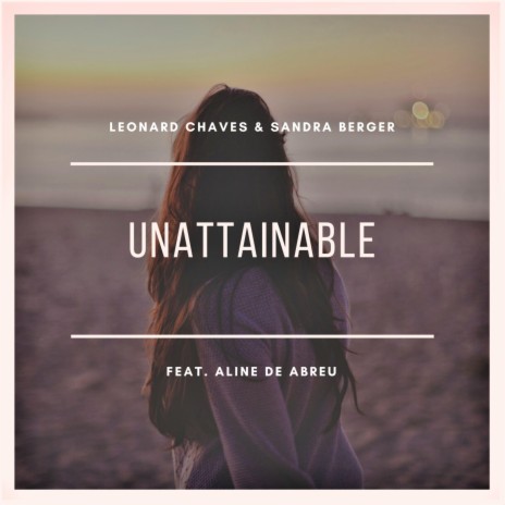 Unattainable (feat. Aline de Abreu)