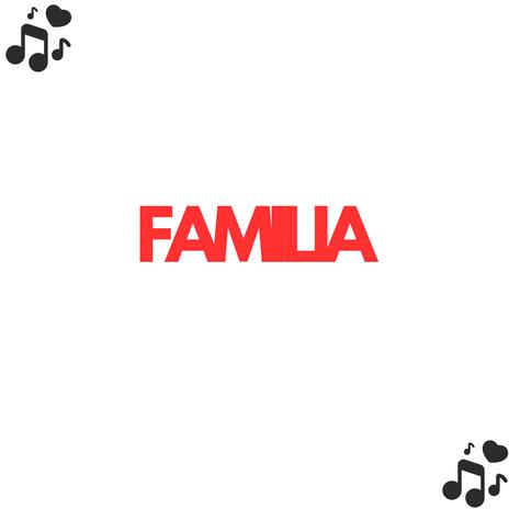 familia | Boomplay Music