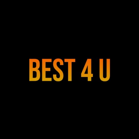 BEST 4 U