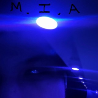 M.I.A lyrics | Boomplay Music