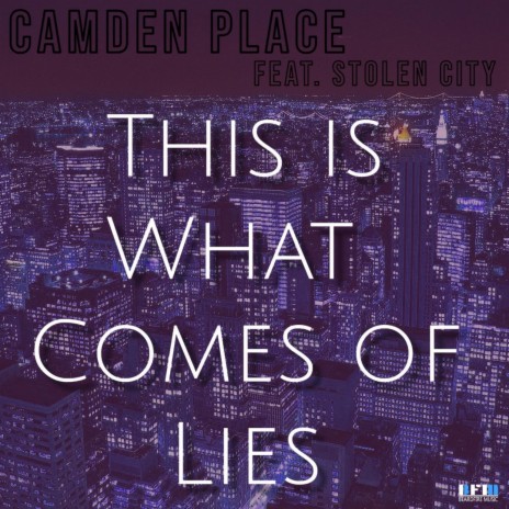 This is What Comes of Lies ft. Stolen City