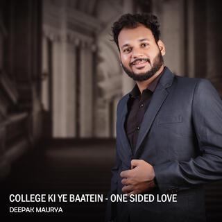 College ki ye baatein - One Sided love