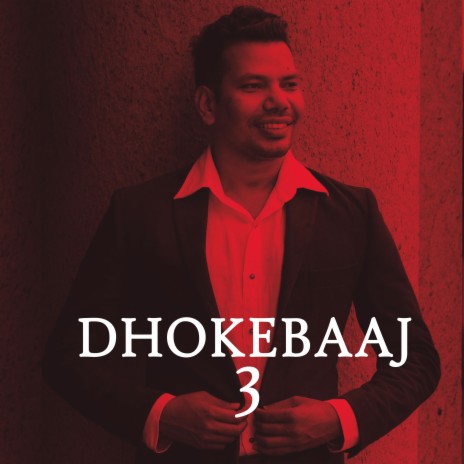 Dhokebaaj 3 | Boomplay Music