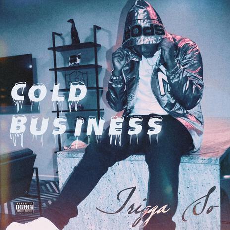 Cold Business | Boomplay Music