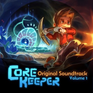 Core Keeper: Volume 1 (Original Game Soundtrack)