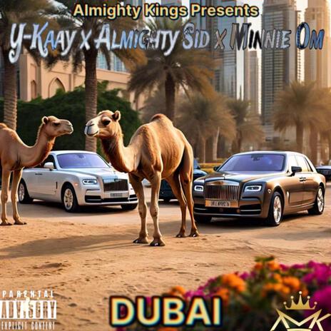 Dubai ft. Almighty Sid & Minnie Om | Boomplay Music