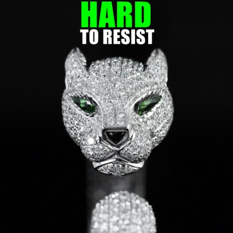 Hard To Resist | Boomplay Music