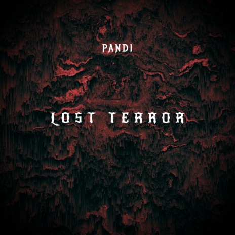 Lost Terror | Boomplay Music