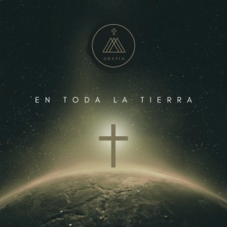 En Toda la Tierra lyrics | Boomplay Music