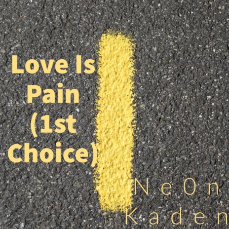 Love is pain (1st choice) | Boomplay Music