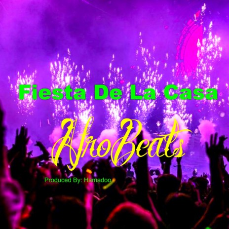Fiesta De La Casa Afrobeats | Boomplay Music
