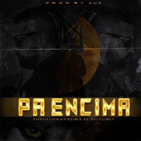 Pa Encima | Boomplay Music