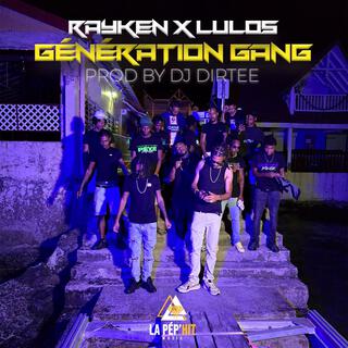 Rayken X Lulos - Génération Gang